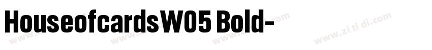 HouseofcardsW05 Bold字体转换